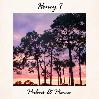 Palms & Pines by Honey T