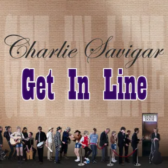 Get in Line by Charlie Savigar