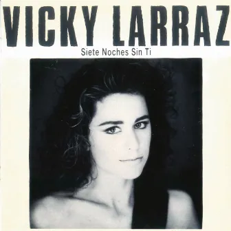 Siete Noches Sin Ti by Vicky Larraz