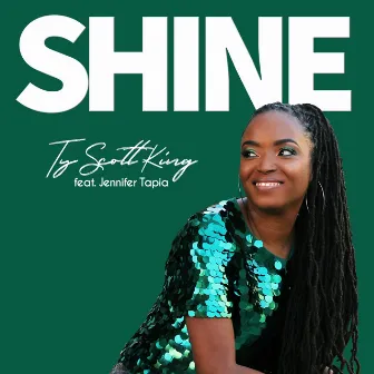 Shine by Ty Scott King