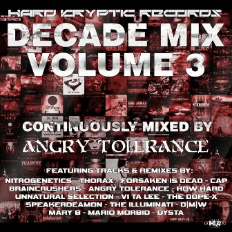 Hard Kryptic Records Decade Mix, Vol. 3 (Continuously Mixed by Angry Tolerance) by Angry Tolerance