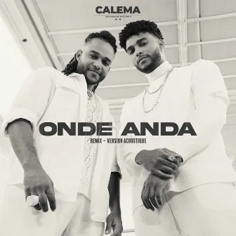 Onde Anda (French Version - Acoustic) by Calema