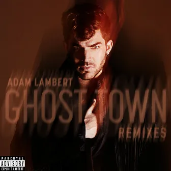 Ghost Town (Remixes) by Adam Lambert