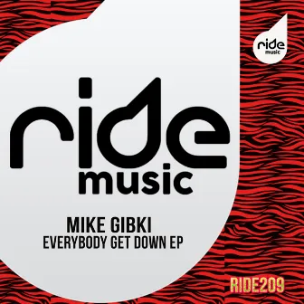 Everybody Get Down by Mike Gibki