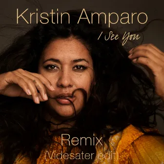 I See You (Videsater Edit) by Kristin Amparo