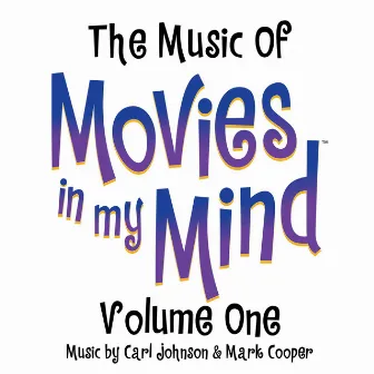 The Music of Movies in My Mind, Vol. 1 by Carl Johnson