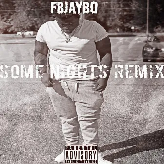 Some Nights (Remix) by Fbjaybo