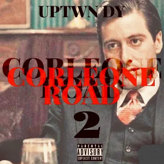 Corleone Road 2 by Uptwn DY