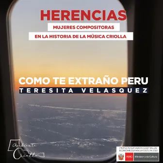 Cómo te extraño Perú (Homenaje a Teresita Velasquez) by Ambiente Criollo