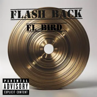 Flash back by El Bird