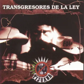 Transgresores De La Ley by Tijuana No!