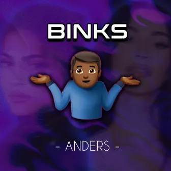 Anders by Binks