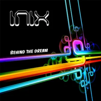 Behind The Dream by Inix