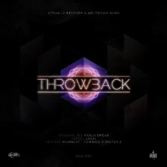 Meltdown Dubs 09: Throwback (feat. Lasai) by Pablo Dread