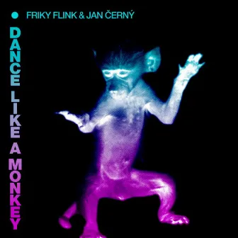 Dance Like a Monkey by Friky Flink