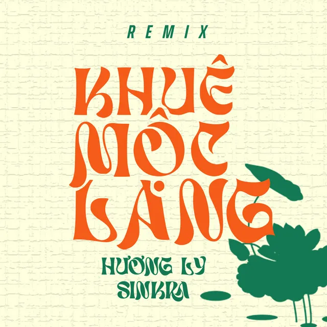 Khuê Mộc Lang - Remix