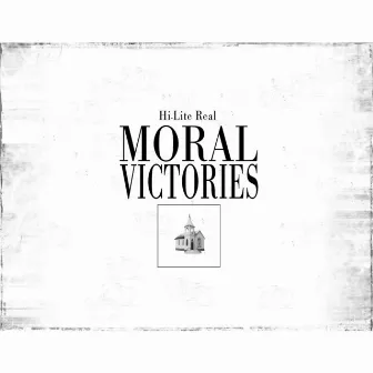 Moral Victories by Hi-Lite Real