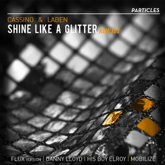 Shine Like A Glitter by Cassino & Laben