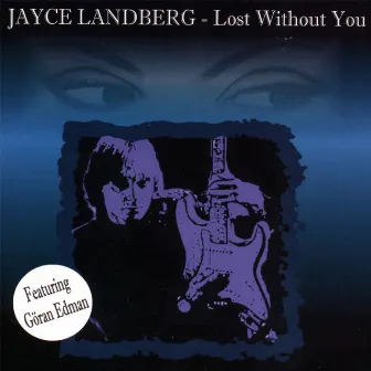 Lost Without You by Jayce Landberg