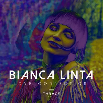 Love Connection (Radio Edit) by Bianca Linta