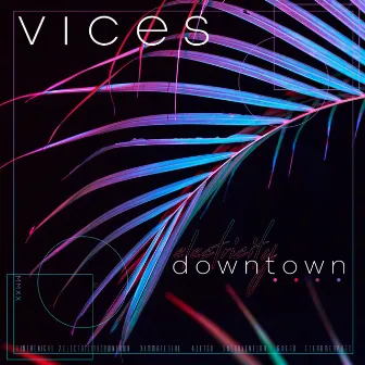 Electricity Downtown by V I C E S