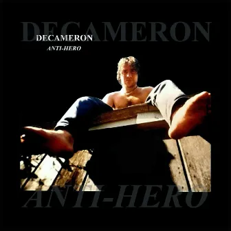 Anti-Hero by De Cameron