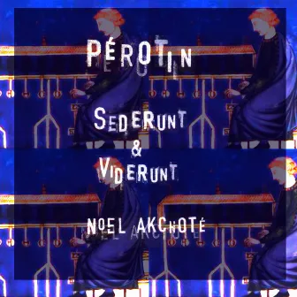 Pérotin: Sederunt & Viderunt (Arr. for Guitar) by Noël Akchoté