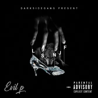 LSNJF (La saloperie n'est jamais finie) by Evil P