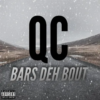 Bars Deh Bout by QC DA GHOST