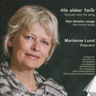 Everyone Loves the Spring - New Danish Songs by Marianne Lund