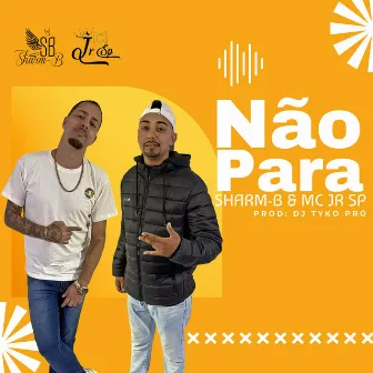 Não Para by MC JR SP