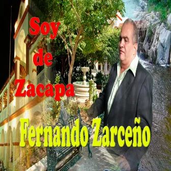 Soy De Zacapa by Fernando Zarceño