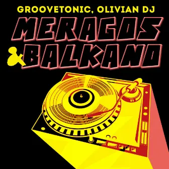 Meragos & Balkano by Groovetonic