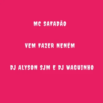 Vem Fazer Neném by Mc Safadão