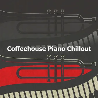 Coffeehouse Piano Chillout by Unknown Artist