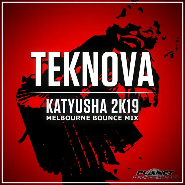 Katyusha 2K19 - Melbourne Bounce Mix