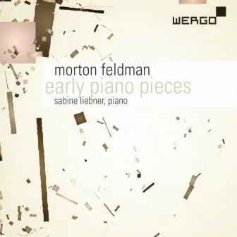 Morton Feldman: Early Piano Pieces by Sabine Liebner