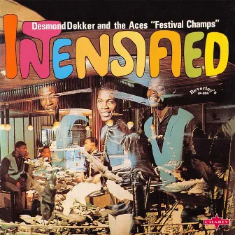 Intensified (Bonus Tracks Edition) by Desmond Dekker & The Aces