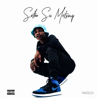 Sotho Sa Metsing by Masedi