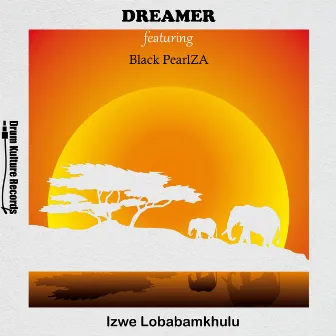 Izwe Lobabamkhulu by Dreamer