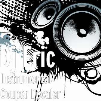 Instrumental Couper Decaler by DJ Eric