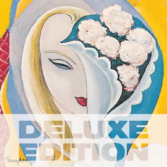 Layla And Other Assorted Love Songs (Deluxe Edition) by Derek & The Dominos