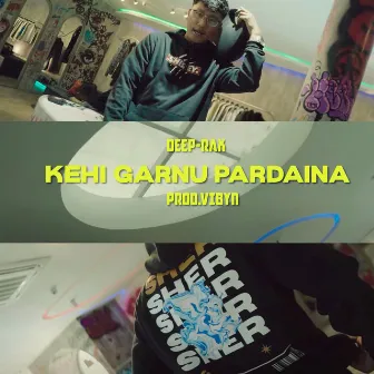 KEHI GARNU PARDAINA by DEEP RAX