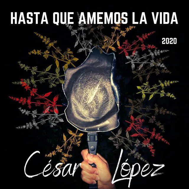 Hasta Que Amemos la Vida - 2020