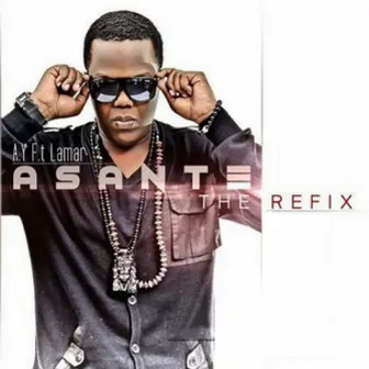 Asante (feat. Lamar) [The Refix] by Ay