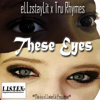 These Eyes by EllzStayLit