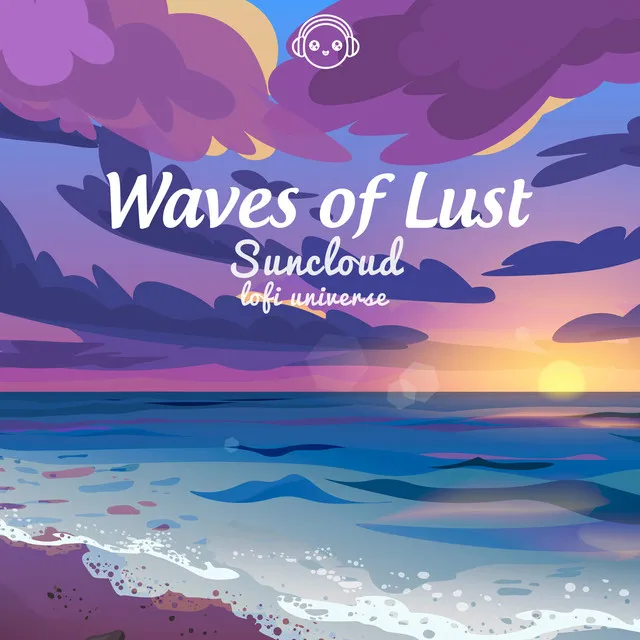 Waves of Lust