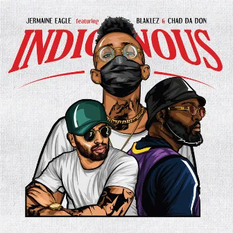 Indigenous by Jermaine Eagle