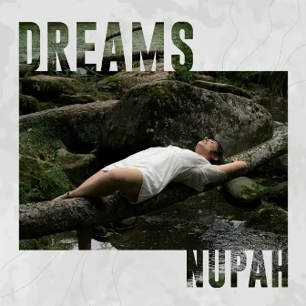 Dreams by Nupah