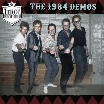 The 1984 Demos by The LeRoi Brothers